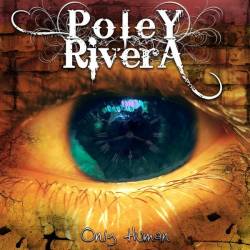 Poley-Rivera : Only Human